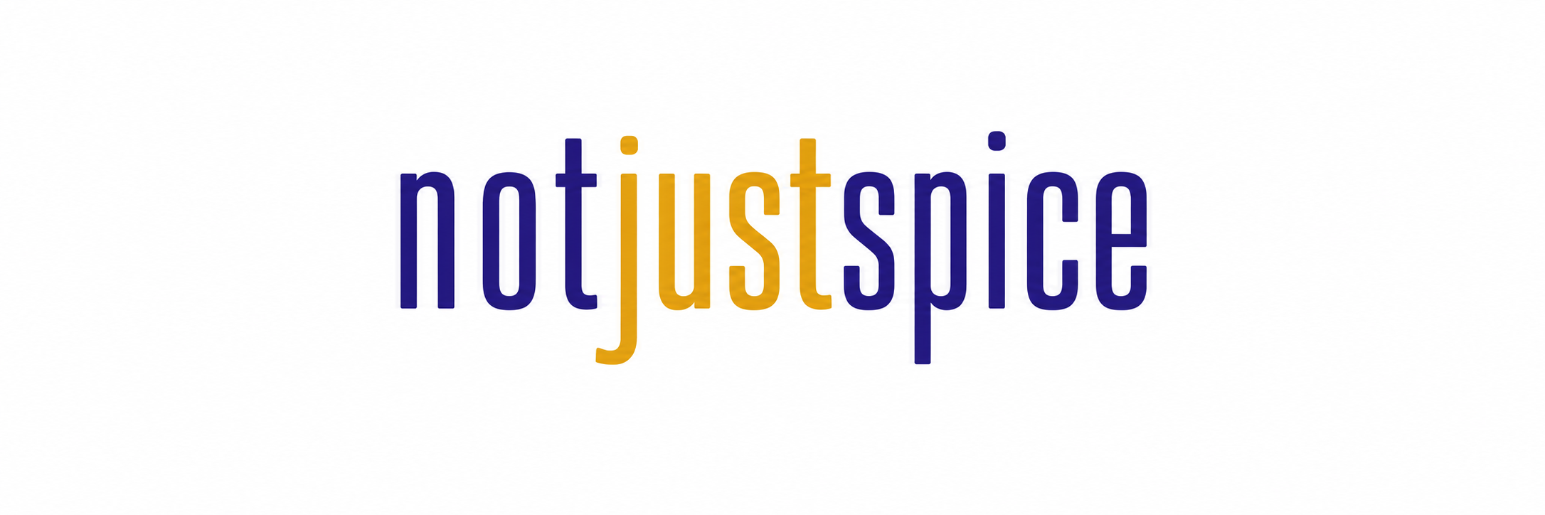 not just spice